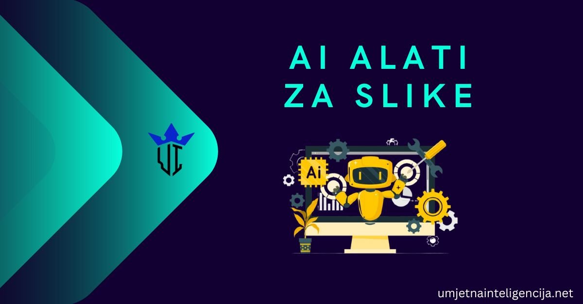 Najbolji AI alati za slike 2024 - Top 6 AI alata za obradu slika